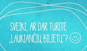 „LAUKIANTYS BILIETAI“ JAU KASOSE