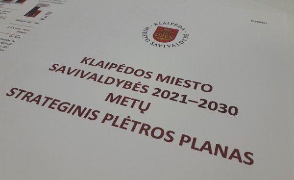Strateginio plėtros plano projekte – Klaipėdos vystymo iki 2030 m. kryptys