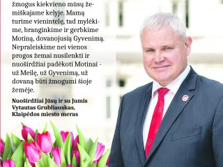 Klaipėdos miesto mero V. Grubliausko sveikinimas mamoms