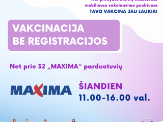 Šiandien galima pasiskiepyti prie "Maxima" parduotuvės  