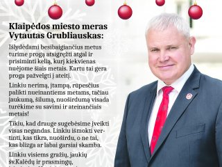 Klaipėdos mero Vytauto Grubliausko sveikinimas.