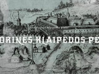 „Istorinės KlaiPĖDOS PĖDOS“ – įdomioji Klaipėdos istorija ir edukaciniai sprendimai