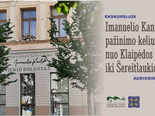 EKSKURSIJOS „IMANUELIO KANTO PAŽINIMO KELIAS“ AUDIOGIDAS 
