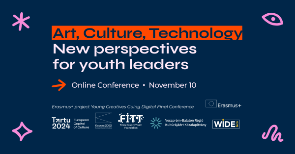 Menas, kultūra, technologijos - naujos perspektyvos jaunimo lyderiams