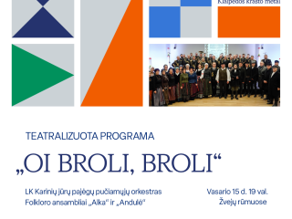 Teatralizuota programa „OI BROLI, BROLI“