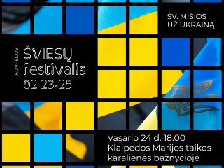 VIII Klaipėdos šviesų festivalyje – Ukrainos palaikymo akcentai