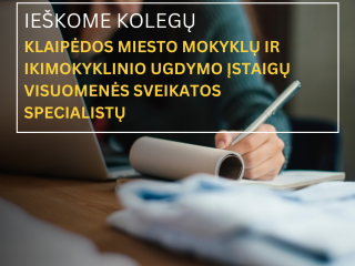 Klaipėdos miesto visuomenės sveikatos biuras ieško naujo kolegos (-ės)  Klaipėdos miesto mokyklų...