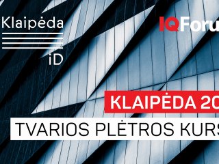 IQ Forumas. Klaipėda 2023: tvarios plėtros kursas