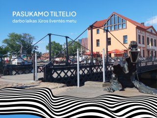 Pasukamo tiltelio darbo laikas Jūros šventės metu