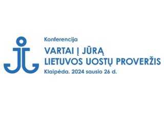 Konferencija „Vartai į jūrą. Lietuvos uostų proveržis“