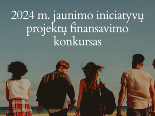 Kviečiame teikti paraiškas jaunimo programų projektų finansavimo konkursui 2024 m.