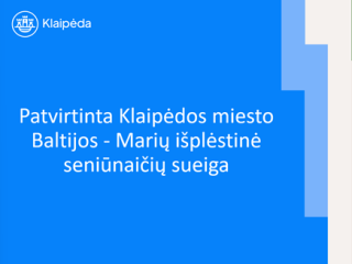 Patvirtinta Klaipėdos miesto Baltijos - Marių išplėstinė seniūnaičių sueiga