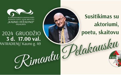 „AŠ ir mano kitas AŠ“ susitikimas su Rimantu Pelakausku