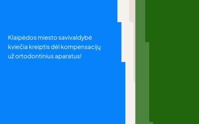 Jau galima kreiptis dėl kompensacijų už ortodontinius aparatus 