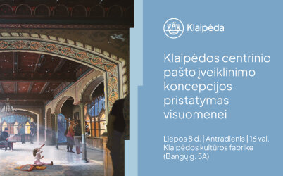 Klaipėdos centrinio pašto įveiklinimo koncepcijos pristatymas visuomenei