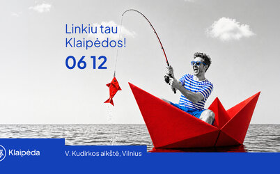 LINKIU TAU KLAIPĖDOS! Patirk pajūrį Vilniaus širdyje
